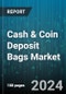Cash & Coin Deposit Bags Market by Material Type, Type of Use, Product Type, End-Use - Global Forecast 2025-2030 - Product Image