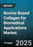 Bovine-Based Collagen for Biomedical Applications Market by Product Type (Gelatin, Hydrolyzed Collagen, Native Collagen), Type (Type I, Type III), Form, Source, Processing Technology, Application, End User - Global Forecast 2025-2030- Product Image