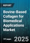 Bovine-Based Collagen for Biomedical Applications Market by Product Type (Gelatin, Hydrolyzed Collagen, Native Collagen), Type (Type I, Type III), Form, Source, Processing Technology, Application, End User - Global Forecast 2025-2030 - Product Image