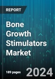 Bone Growth Stimulators Market by Product, Application, Distribution Channel - Global Forecast 2025-2030- Product Image