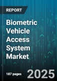 Biometric Vehicle Access System Market - Global Forecast to 2030- Product Image