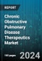Chronic Obstructive Pulmonary Disease Therapeutics Market by Drug Class, Distribution Channel - Global Forecast 2025-2030 - Product Image