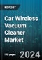 Car Wireless Vacuum Cleaner Market by Vehicle Type, Technology Type, Application, Power Source, Distribution Channel, Price Range - Global Forecast 2025-2030 - Product Thumbnail Image