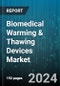 Biomedical Warming & Thawing Devices Market by Product Type, Sample Type, End User, Application - Global Forecast 2025-2030 - Product Thumbnail Image