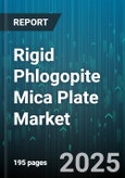 Rigid Phlogopite Mica Plate Market - Global Forecast to 2030- Product Image