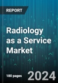 Radiology as a Service Market by Service, Application, End-User - Global Forecast 2025-2030- Product Image