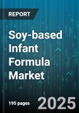 Soy-based Infant Formula Market by Product Form, Stage, Distribution Channel, Packaging Type, End User - Global Forecast to 2030- Product Image
