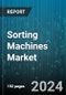 Sorting Machines Market by Product, Application - Global Forecast 2025-2030 - Product Image