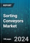 Sorting Conveyors Market by Type, Weight Capacity, End-Use Industry, Operation - Global Forecast 2025-2030 - Product Thumbnail Image