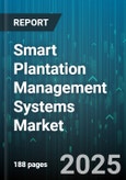 Smart Plantation Management Systems Market by Component, Application, Crop Type, Deployment Mode, Farm Size - Global Forecast to 2030- Product Image