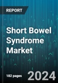 Short Bowel Syndrome Market by Drug Class, Distribution Channel - Global Forecast 2025-2030- Product Image