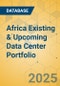 Africa Existing & Upcoming Data Center Portfolio - Product Image