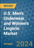 U.S. Men's Underwear and Women's Lingerie Market - Industry Analysis, Size, Share, Growth, Trends, and Forecast 2031 - By Product, Technology, Grade, Application, End-user, Country: (U.S.)- Product Image