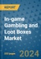 In-game Gambling and Loot Boxes Market - Global Industry Analysis, Size, Share, Growth, Trends, and Forecast 2024-2031- (By Derivatives Coverage, Geographic Coverage and By Company) - Product Image