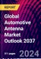 Global Automotive Antenna Market Outlook 2037 - Product Image