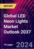 Global LED Neon Lights Market Outlook 2037- Product Image