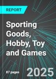 Sporting Goods, Hobby, Toy and Games (Broad-Based) (U.S.): Analytics, Extensive Financial Benchmarks, Metrics and Revenue Forecasts to 2031- Product Image