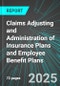 Claims Adjusting and Administration of Insurance Plans and Employee Benefit Plans (U.S.): Analytics, Extensive Financial Benchmarks, Metrics and Revenue Forecasts to 2031 - Product Image