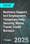 Business Support, Incl Employment, Temporary Help, Security, Waste, Travel, Credit Bureaus (U.S.): Analytics, Extensive Financial Benchmarks, Metrics and Revenue Forecasts to 2031 - Product Thumbnail Image