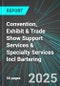 Convention, Exhibit & Trade Show Support Services & Specialty Services Incl Bartering (U.S.): Analytics, Extensive Financial Benchmarks, Metrics and Revenue Forecasts to 2031 - Product Thumbnail Image
