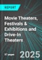 Movie (Motion Pictures) Theaters, Festivals & Exhibitions and Drive-In Theaters (U.S.): Analytics, Extensive Financial Benchmarks, Metrics and Revenue Forecasts to 2031 - Product Thumbnail Image