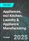 Appliances, incl Kitchen (Refrigerators, Stoves, etc.), Laundry & Appliance Manufacturing (U.S.): Analytics, Extensive Financial Benchmarks, Metrics and Revenue Forecasts to 2031 - Product Image