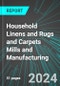 Household Linens (Incl Sheets and Towels) and Rugs and Carpets Mills and Manufacturing (U.S.): Analytics, Extensive Financial Benchmarks, Metrics and Revenue Forecasts to 2030 - Product Image