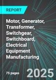 Motor, Generator, Transformer, Switchgear, Switchboard, Electrical Equipment Manufacturing (U.S.): Analytics, Extensive Financial Benchmarks, Metrics and Revenue Forecasts to 2031- Product Image