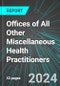Offices of All Other Miscellaneous Health Practitioners (U.S.): Analytics, Extensive Financial Benchmarks, Metrics and Revenue Forecasts to 2030 - Product Thumbnail Image