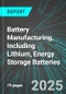 Battery Manufacturing (Storage), Including Lithium, Energy Storage Batteries (U.S.): Analytics, Extensive Financial Benchmarks, Metrics and Revenue Forecasts to 2031 - Product Thumbnail Image