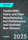 Textile Mills, Fabric and Fiber Manufacturing, Incl Performance and Synthetic Non-Wovens (U.S.): Analytics, Extensive Financial Benchmarks, Metrics and Revenue Forecasts to 2031- Product Image
