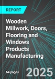 Wooden Millwork, Doors, Flooring and Windows Products Manufacturing (U.S.): Analytics, Extensive Financial Benchmarks, Metrics and Revenue Forecasts to 2031- Product Image