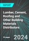 Lumber, Cement, Roofing and Other Building Materials Distributors (Wholesale Distribution) (U.S.): Analytics, Extensive Financial Benchmarks, Metrics and Revenue Forecasts to 2030 - Product Image