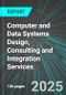 Computer and Data Systems Design, Consulting and Integration Services (U.S.): Analytics, Extensive Financial Benchmarks, Metrics and Revenue Forecasts to 2031 - Product Image