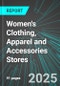 Women's Clothing, Apparel and Accessories Stores (U.S.): Analytics, Extensive Financial Benchmarks, Metrics and Revenue Forecasts to 2031 - Product Image