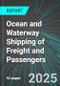 Ocean and Waterway Shipping of Freight and Passengers (including Cruise Lines) (U.S.): Analytics, Extensive Financial Benchmarks, Metrics and Revenue Forecasts to 2031 - Product Thumbnail Image