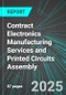 Contract Electronics Manufacturing Services (CEM) and Printed Circuits Assembly (U.S.): Analytics, Extensive Financial Benchmarks, Metrics and Revenue Forecasts to 2031 - Product Thumbnail Image