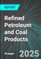 Refined Petroleum (Oil) and Coal Products (except Asphalt Paving and Roofing Materials) (U.S.): Analytics, Extensive Financial Benchmarks, Metrics and Revenue Forecasts to 2031 - Product Image