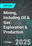 Mining, Including Oil & Gas Exploration & Production (Broad-Based) (U.S.): Analytics, Extensive Financial Benchmarks, Metrics and Revenue Forecasts to 2031- Product Image