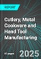 Cutlery (Knives), Metal Cookware and Hand Tool (Including Saws) Manufacturing (U.S.): Analytics, Extensive Financial Benchmarks, Metrics and Revenue Forecasts to 2031 - Product Image