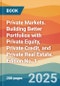 Private Markets. Building Better Portfolios with Private Equity, Private Credit, and Private Real Estate. Edition No. 1 - Product Thumbnail Image