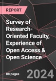 Survey of Research-Oriented Faculty, Experience of Open Access & Open Science- Product Image
