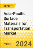 Asia-Pacific Surface Materials for Transportation Market: Focus on Vinyl, Leather, Fabric, and Other Alternatives- Product Image