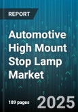 Automotive High Mount Stop Lamp Market - Global Forecast to 2030- Product Image