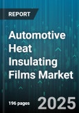 Automotive Heat Insulating Films Market - Global Forecast to 2030- Product Image