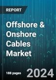 Offshore & Onshore Cables Market by Type, Product, Material, Voltage Type, Application, End-User, Installation Type, Distribution - Global Forecast 2025-2030- Product Image