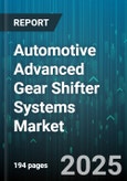 Automotive Advanced Gear Shifter Systems Market by Transmission Type, Technology, Vehicle Type, Shifter Type, Distribution Channel - Global Forecast to 2030- Product Image