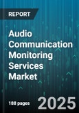 Audio Communication Monitoring Services Market by Component, Deployment Mode, Application, End User, Organization Size - Global Forecast to 2030- Product Image