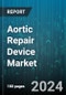 Aortic Repair Device Market by Product Type, Procedure Type, End User, Application - Global Forecast 2025-2030 - Product Thumbnail Image