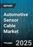 Automotive Sensor Cable Market by Vehicle Type, Sensor Type, Application, Cable Material, Distribution Channel - Global Forecast to 2030- Product Image
